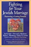 Fighting For Your Jewish Marriage Susan L. Blumberg, Janice, Ph.D. Levine, Janice
