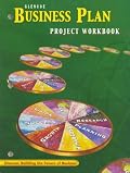 Entrepreneurship and Small Business Management, Business Plan Project Workbook, Student Edition