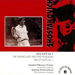 Dmitry Shostakovich: Jazz Suite No. 2; The Young Lady and the Hooligan; Ballet Suite No. 1