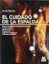 El Cuidado De La Espalda / the Back Care: Dolor Cronico,tension Cervical, Arttritis Espinal,escoliosis./ Chronic Pain, Cervical Strain, Spinal Arthritis, Scoliosis