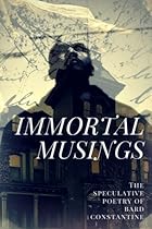 Immortal Musings