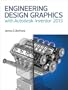 Engineering Design Graphics with Autodesk&reg; Inventor&reg; 2013
