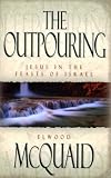 The Outpouring: Jesus in the Feasts of Israel Elwood McQuaid