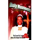 Holy Matrimony by  Angela Boone