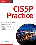 CISSP practice : 2,250 questions, answers, and explanations for passing the test