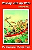 Review SportsBooks Ltd  / Rowing with My Wife: The Adventures of a Gig Rower