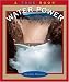 Water Power (True Books)