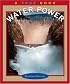 Water Power (True Books)