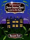 The Mysterious Case of Doctor Octavius Plum's Incredible Ever After Machine