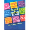 Canoe and Kayak Games: 250 Best Paddle Sport Games