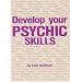 Develop Your Psychic Skills