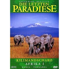 Die letzten Paradiese - Afrika: Kilimandscharo