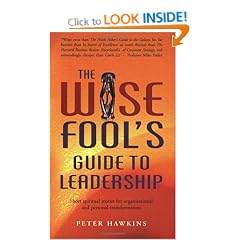 The Wise Fool's Guide to Leadership: Short Spiritual Stories for Organisational and Personal Transformation