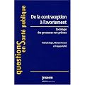 De la contraception � l'avortement. Sociologie des grossesses non pr�vues