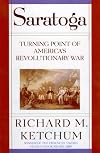 Saratoga: Turning Point of America's Revolutionary War