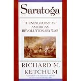 Saratoga: Turning Point of America's Revolutionary War