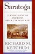 Saratoga: Turning Point of America's Revolutionary War