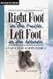 Right Foot in the Pacific, Left Foot in the Atlantic