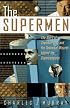 The Supermen: The Story of Seymour Cray and the Technical Wizards Behind the Supercomputer