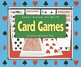 Card Games (Games Around the World series) (Games Around the World)