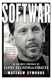 Softwar: An Intimate Portrait of Larry Ellison and Oracle