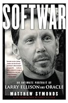 Softwar: An Intimate Portrait of Larry Ellison and Oracle