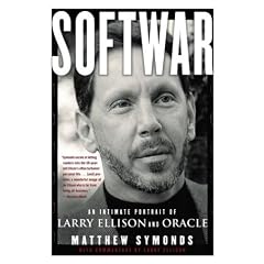 Softwar: An Intimate Portrait of Larry Ellison and Oracle
