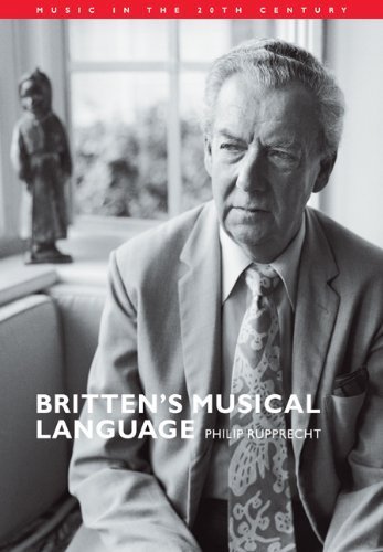 Britten's Musical Language (Music in the Twentieth Century) by Philip Rupprecht (2006-11-23)