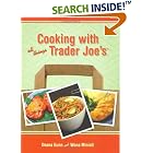 Cooking with All Things Trader Joe's by Deana Gunn and Wona Miniati