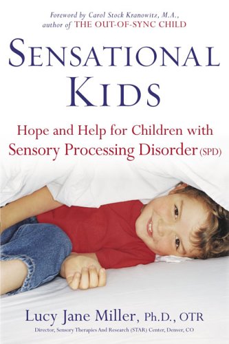 Books: Sensational Kids. Hope and Help for Children with Sensory Processing Disorder