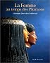 Les Femmes au temps des pharaons