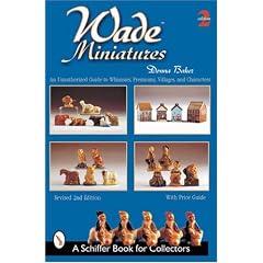 Wade Miniatures: An Unauthorized Guide to Whimsies, Premiums, Villages and Characters