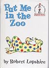 Put Me in the Zoo (Cat in the Hat Beginner Books: I can Reat It All by Myself)