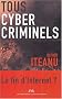 Tous cybercriminels : La fin d'Internet ?