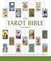 The Tarot Bible: The Definitive Guide to the Cards and Spreads