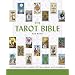 The Tarot Bible: The Definitive Guide to the Cards and Spreads