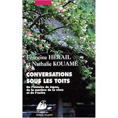 Conversations sous les toits : De l'histoire du Japon, de la mani�re de la vivre et de l'�crire