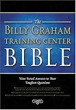 The Billy Graham Training Center Bible: Time-Tested Answers to Your Toughest Questions