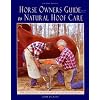 Horse Owner's Guide to Natural Hoof Care
