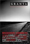 Granta 73: Necessary Journeys (Granta: The Magazine of New Writing)