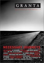 Granta 73: Necessary Journeys (Granta: The Magazine of New Writing)