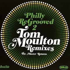 Philly Regrooved 2 The Tom Moulton Remixes