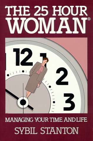 The 25 Hour Woman; Managing Your Time And Life under Business in The Books Store