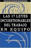 Las 17 Leyes Incuestionables del trabajo en equipo