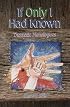 If Only I Had Known: Dramatic Monologues for Advent and Lent