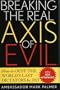 Breaking the Real Axis of Evil: How to Oust the World's Last Dictators by 2025