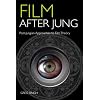 Film After Jung: Post-Jungian Approaches to Film Theory