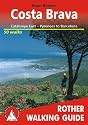 Costa Brava: Catalunya East - Pyrenees to Barcelona. Rother Walking Guide
