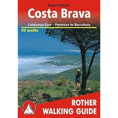 Costa Brava: Catalunya East - Pyrenees to Barcelona. Rother Walking Guide