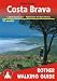 Costa Brava: Catalunya East - Pyrenees to Barcelona. Rother Walking Guide